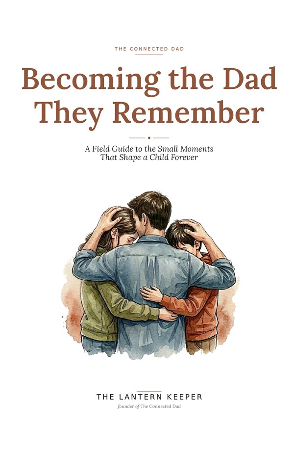 Becoming the Dad They Remember — front cover showing a father embracing two children